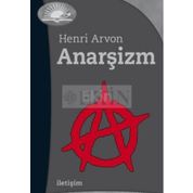 ANARŞİZM ÖZGÜRLÜKÇÜ DÜŞÜNCELERİN BELGESEL BIR TARIHI, ANARŞİDEN ANARŞİZME (MS300 - 1939) - ROBERT GRAHAM