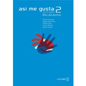 ASI ME GUSTA 2 LIBRO DEL ALUMNO (DERS KITABI) İSPANYOLCA ORTA SEVIYE - C. ARBONES;E. LOPEZ;M. LOBERA;V. GONZALES