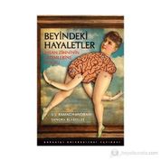 BEYINDEKI HAYALETLER İNSAN ZIHNININ GIZEMLERINE DOĞRU - V. S. RAMACHANDRAN;SANDRA BLAKESLEE