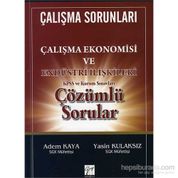 Çalışma Sorunları - Çalışma Ekonomisi ve Endüstri İlişkileri KPSS ve Kurum Sınavları Çözümlü Sorular - Adem Kaya Yasin Kulaksız