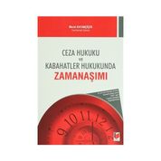 Ceza Hukuku ve Kabahatler Hukukunda Zamanaşımı