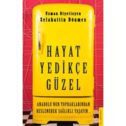 Hayat Yedikçe Güzel - Selahattin Dönmez