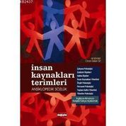 İNSAN KAYNAKLARI TERIMLERI ANSIKLOPEDIK SÖZLÜK İNGİLİZCE - ALMANCA KARŞILIKLI TÜRKÇE AÇIKLAMALI - ALI SEYYAR, CIHAN SELEK ÖZ