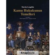 Kamu Hukukunun Temelleri - Martin Loughlin