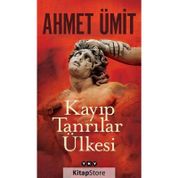 Kayıp Tanrılar Ülkesi - Ahmet Ümit