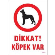 KOD:1491 Dikkat Köpek Var 25x35 Uyarı Levhası