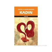 KURAN VE YAŞAM ARASINDA KADIN - RAŞİD EL GANNUŞİ