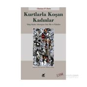 KURTLARLA KOŞAN KADINLAR - CLARISSA PINKOLA ESTES