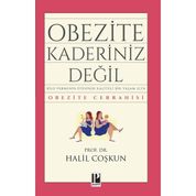 OBEZITE KADERINIZ DEĞİL! KILO VERMENIN ÖTESİNDE KALITELI BIR YAŞAM İÇİN OBEZITE CERRAHISI - HALIL COŞKUN