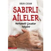 Sabırlı Aileler Merhametli Çocuklar Yetiştirir - Dilek Cesur Yedive