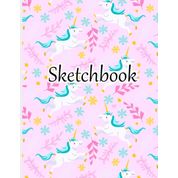 Sketchbook: Unicorn Notebook for Unicorn Themed Sketchbook Makes a Fantastic Easter Gift an awesome surprise at anytime