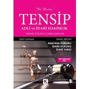 Tensip İdare Hukuku - Adli ve İdari Hakimlik Tamamı Çözümlü Çıkmış Sorular - Ümit Kaymak İsmail Ercan