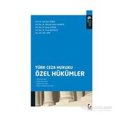 Türk Ceza Hukuku Özel Hükümler - Veli Özer Özbek Mehmet Nihat Kanbur Koray Doğan Pınar Bacaksız İlker Tepe