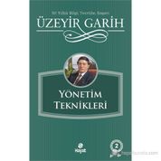 YÖNETIM TEKNIKLERI - ÜZEYIR GARIH