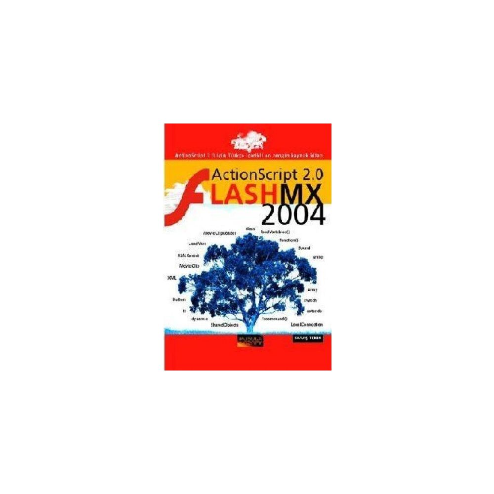 ACTIONSCRIPT 2.0 FLASH MX 2004 - SAVAŞ TEKIN