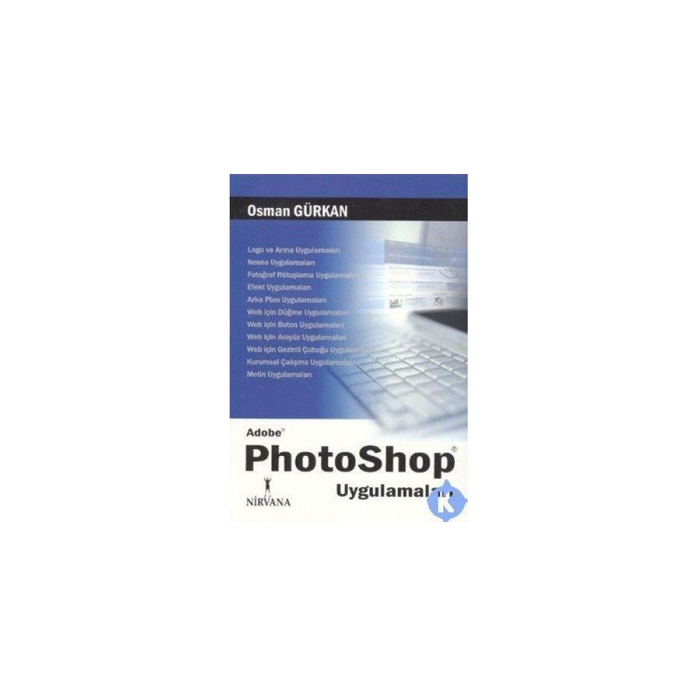 ADOBE PHOTOSHOP UYGULAMALARI - OSMAN GÜRKAN
