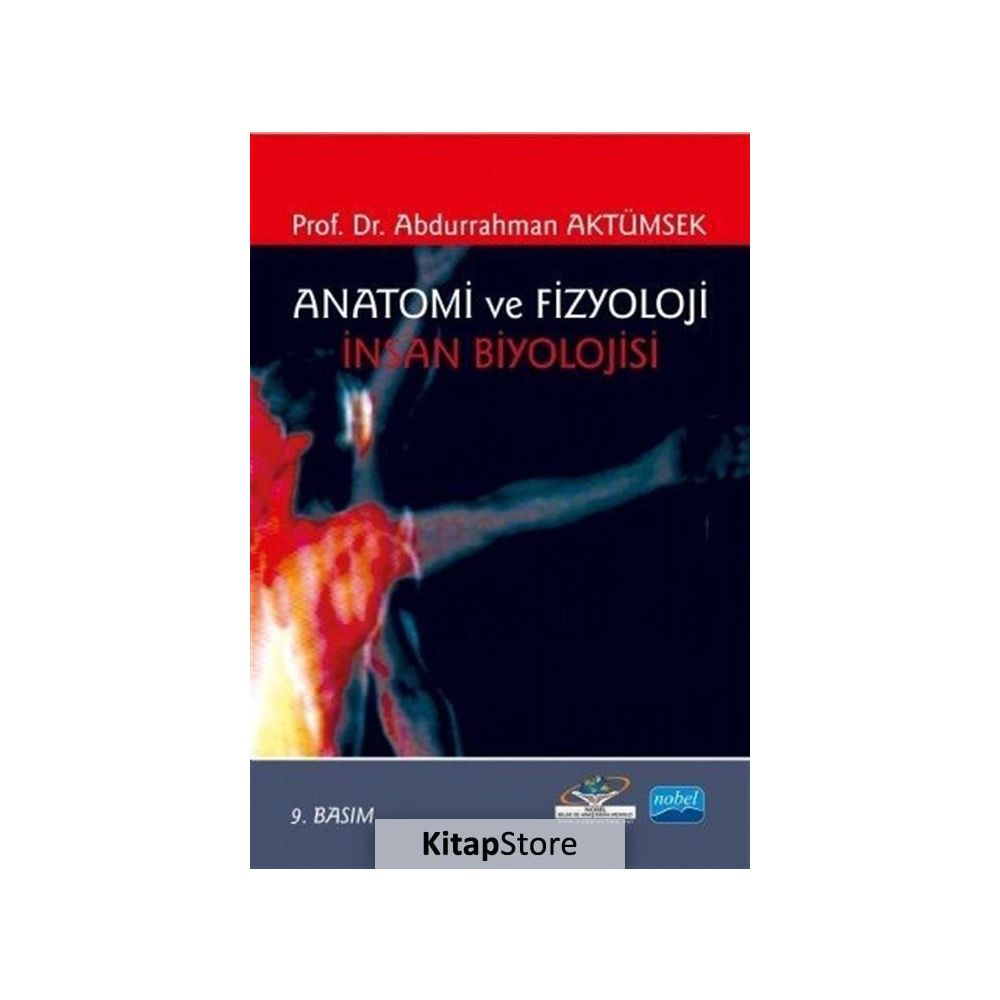 Anatomi Ve Fizyoloji Insan Biyolojisi Abdurrahman Aktumsek Isbn 9786051333823 Fiyatlari