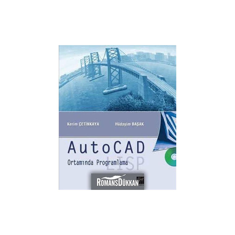 AUTOCAD ORTAMINDA PROGRAMLAMA LISP - KERIM ÇETİNKAYA, HÜDAYİM BAŞAK