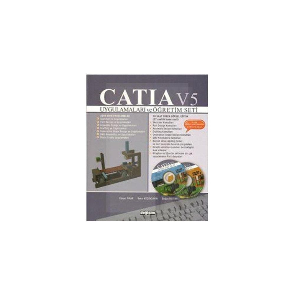 CATIA V5 UYGULAMALARI VE ÖĞRETİM SETI + 2 DVD'LI - YÜKSEL PINAR;BEKIR KÜÇÜKŞAHİN;DOĞAN ÖZTÜRK