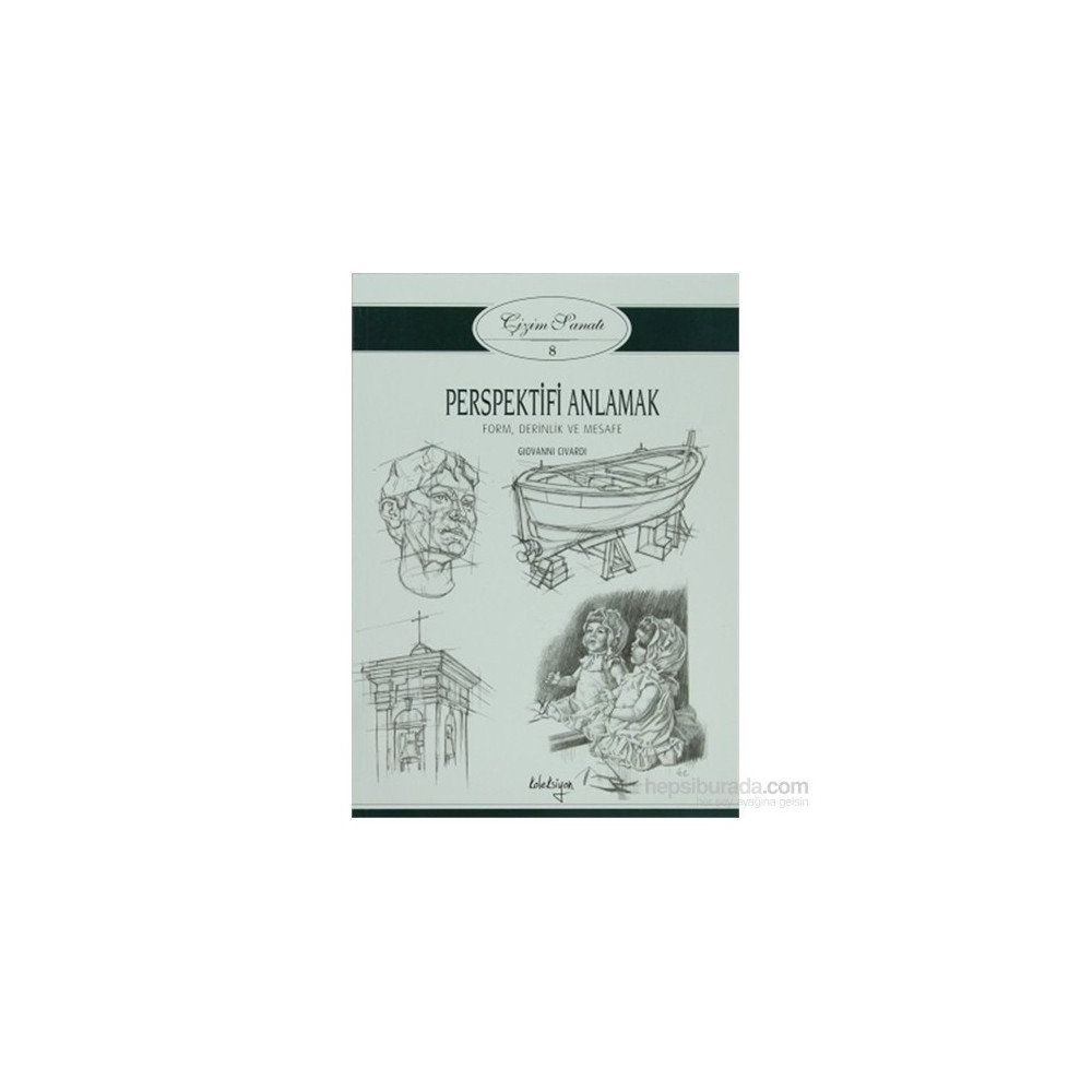 Çizim Sanatı 8 - Perspektifi Anlamak - Giovanni Civardi Fiyatları