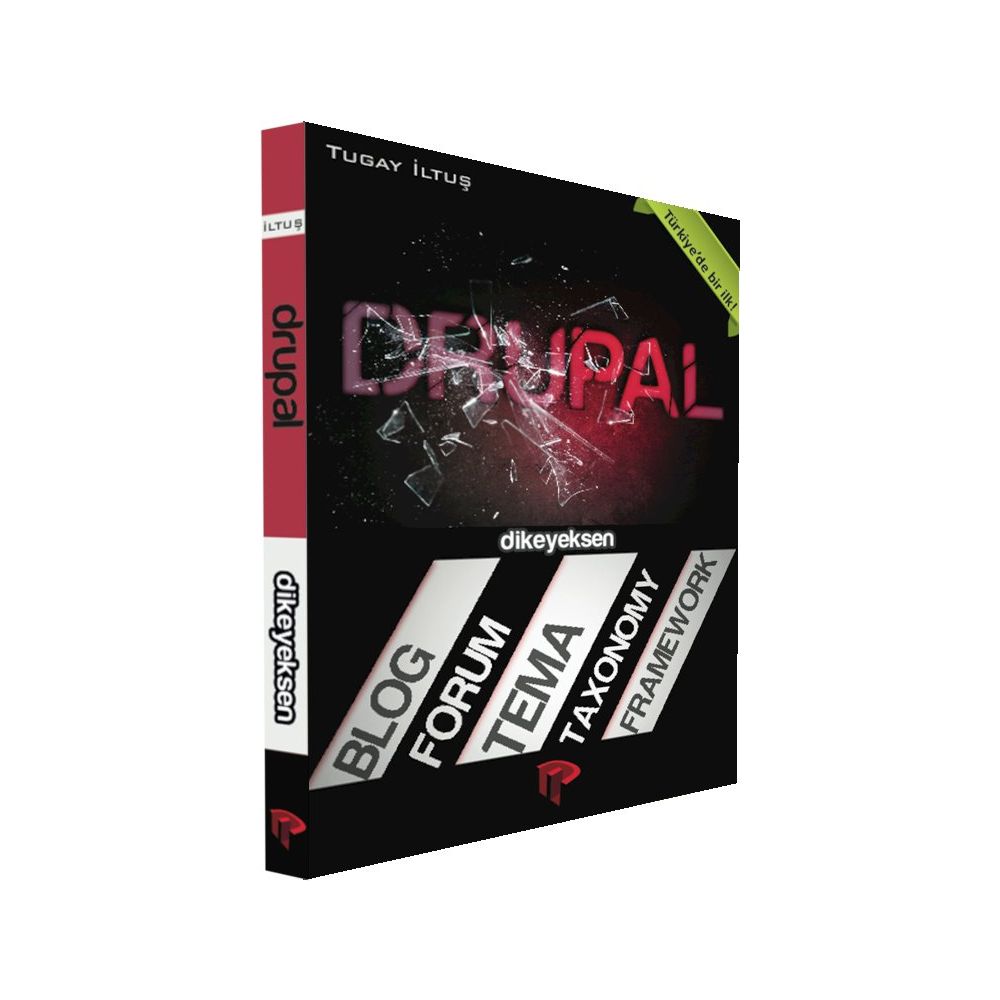 DRUPAL BLOG, FORUM, TEMA, TAXONOMY, FRAMEWORK - TUGAY İLTUŞ