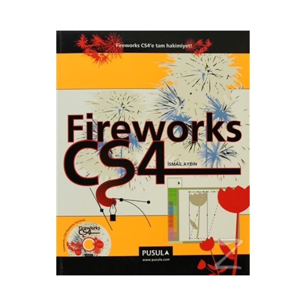 FIREWORKS CS4 FIREWORKS CS4'E TAM HAKIMIYET! - İSMAİL AYDIN
