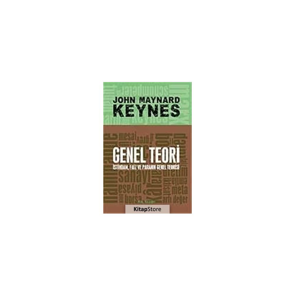 Genel Teori İstihdam Faiz ve Paranın Genel Teorisi - John Maynard