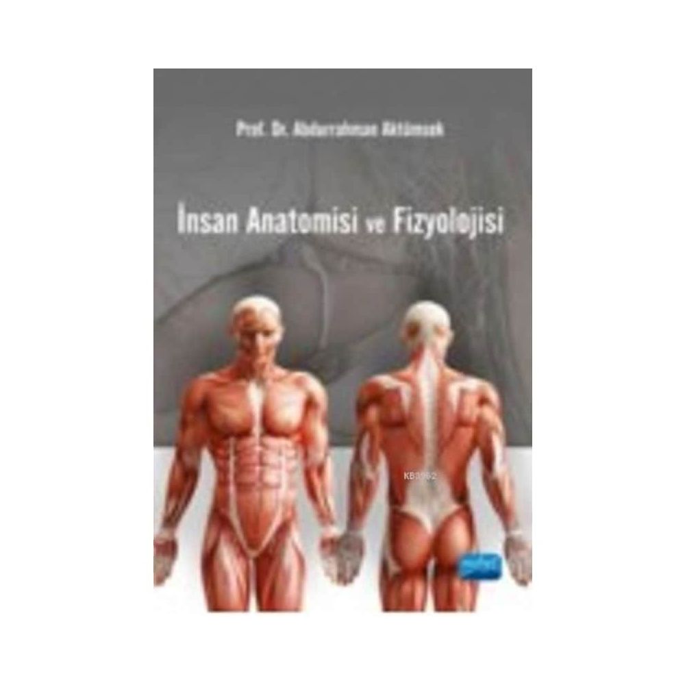 Insan Anatomisi Ve Fizyolojisi Abdurrahman Aktumsek Fiyatlari