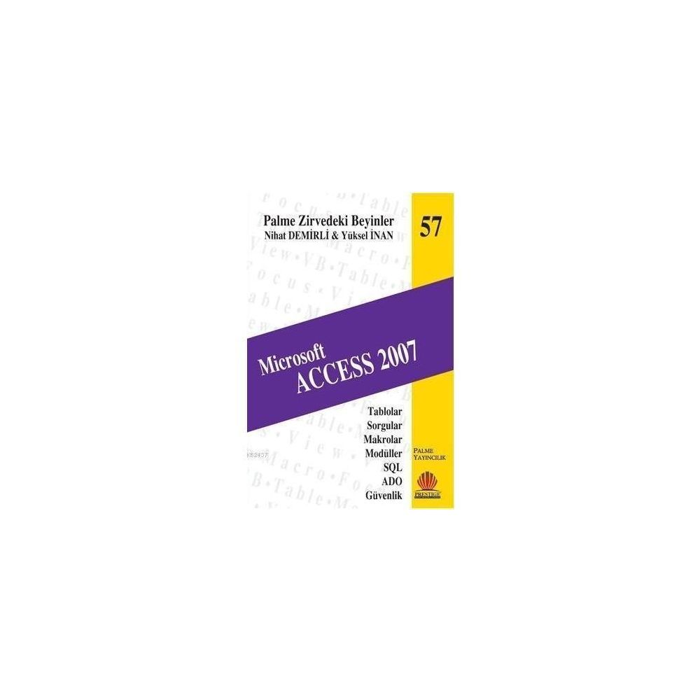 MICROSOFT ACCESS 2007 - YÜKSEL İNAN;NIHAT DEMIRLI