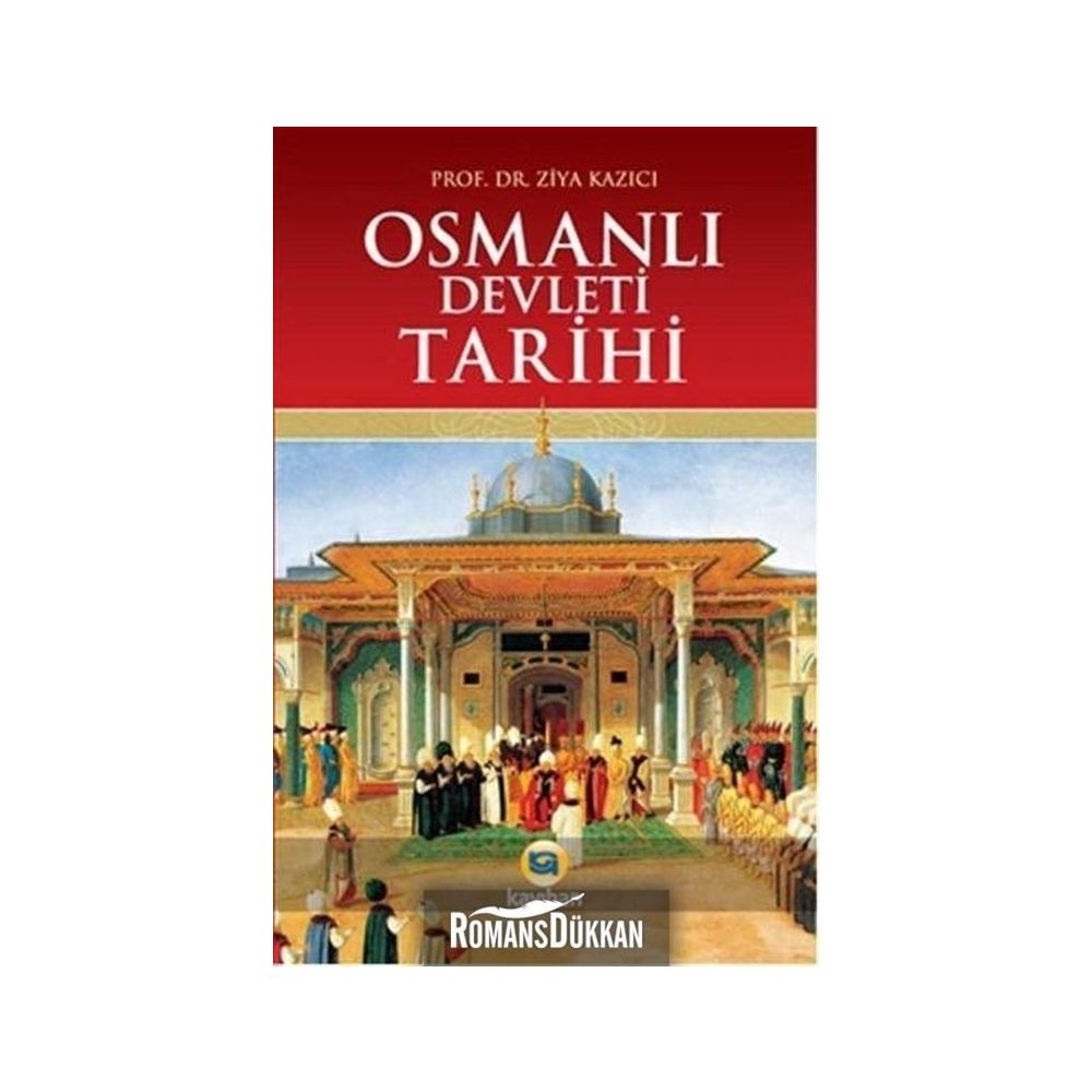 Osmanl Devlet Tarihi OSMANLI DEVLETİ TARİHİ CİLT 1 EDİTÖR: