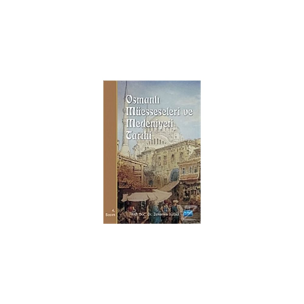 Osmanli Muesseseleri Ve Medeniyeti Tarihi Zekeriya Bulbul Fiyatlari