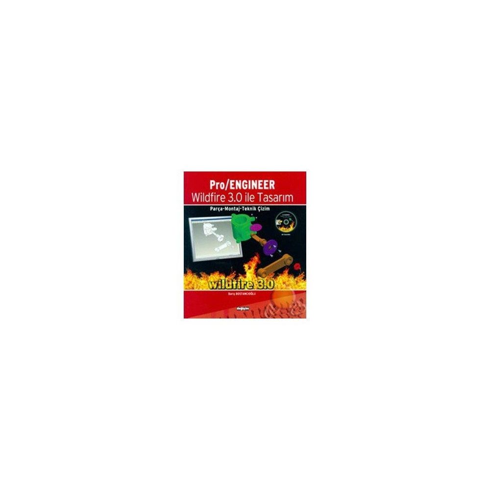 PRO/ ENGINEER WILDFIRE 3.0 İLE TASARIM - PARÇA, MONTAJ, TEKNIK ÇİZİM - BARIŞ BOSTANCIOĞLU