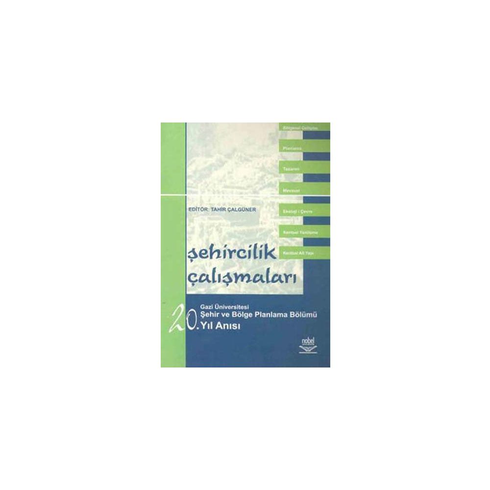 ŞEHİRCİLİK ÇALIŞMALARI - GAZI ÜNİVERSİTESİ ŞEHİR VE BÖLGE PLANLAMA BÖLÜMÜ