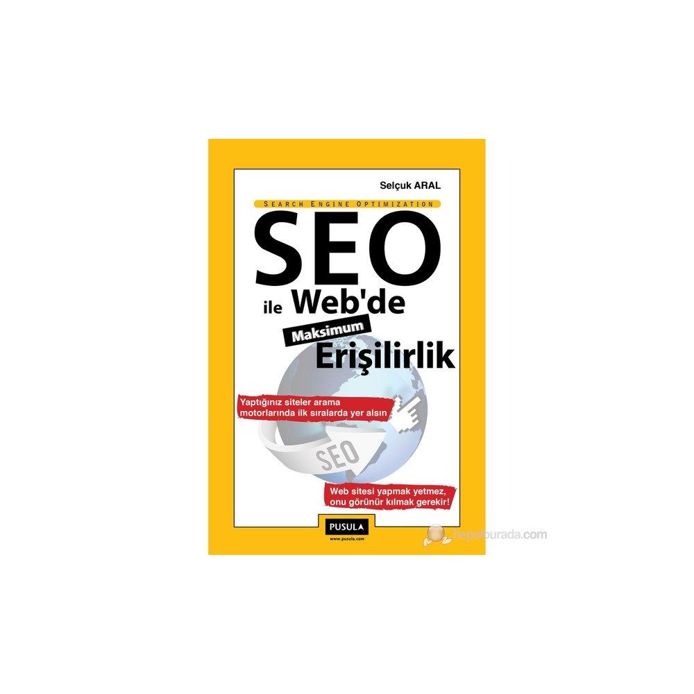 SEO ILE WEB'DE MAKSIMUM ERİŞİLİRLİK - SELÇUK ARAL