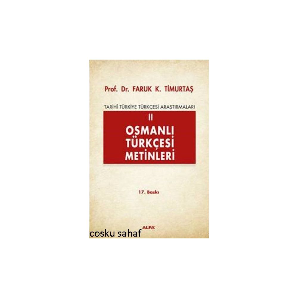 Tarihi Turkiye Turkcesi Arastirmalari 2 Osmanli Turkcesi Metinleri Faruk Kadri Timurtas Fiyatlari