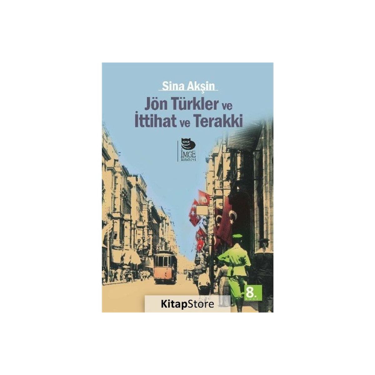 Jön Türkler ve İttihat ve Terrakki - Sina Akşin Fiyatları