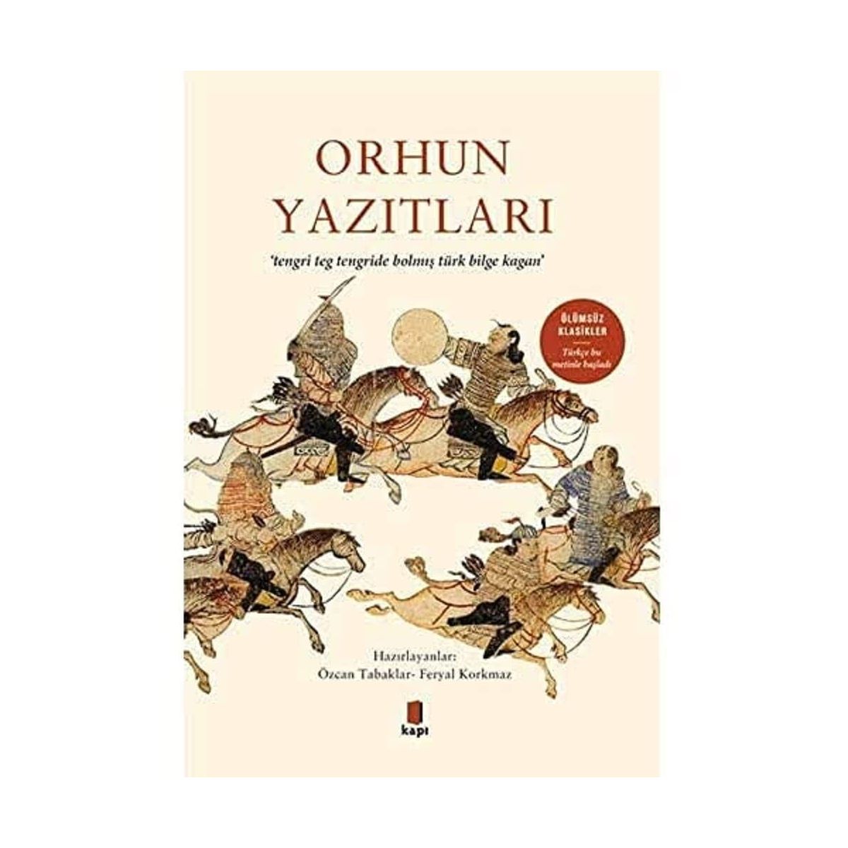 Orhun Yaz tlar Tengri Teg Tengride Bolm T rk Bilge Kagan Fiyatlar 