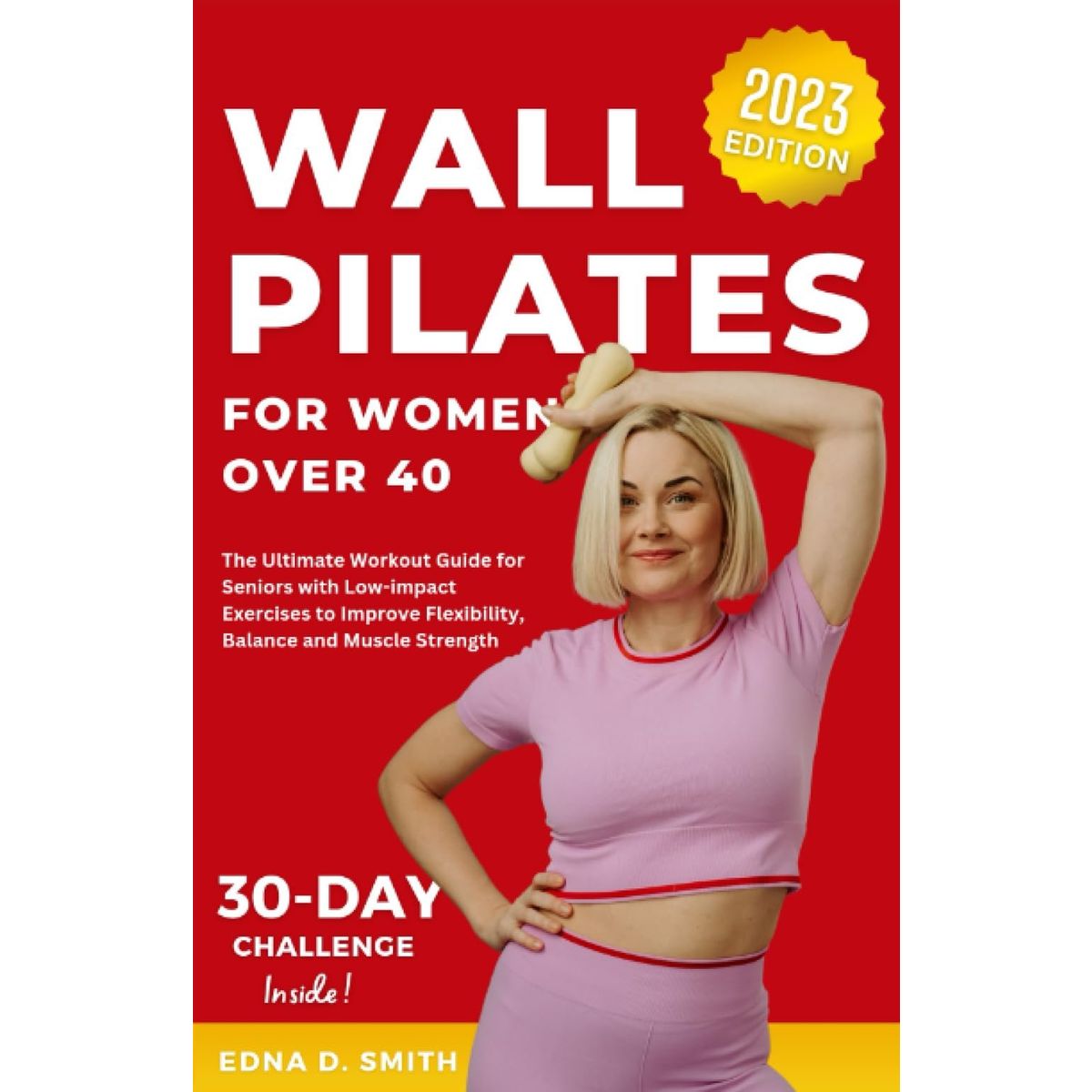 Wall Pilate for Seniors: Unlock Your Strength and Flexibility with