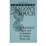 { ADVANCED DRAGONAS TOUCH: 20 ANATOMICAL TARGETS AND TECHNIQUES TO TAKE THEM OUT - GREENLIGHT } By Long, Hei ( Author ) [ Nov - 1995 ] [ Paperback ]