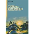 « Aurore » de Nietzsche: La performativite de l'illusion