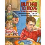 { BILLY HAD TO MOVE: A FOSTER CARE STORY } By Fraser, Theresa Ann ( Author ) [ Aug - 2011 ] [ Hardcover ]