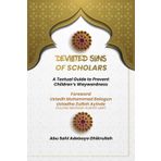 أبناء العلماء المحرفون Deviated Sons of Scholars: A Textual Guide to Prevent Children's Waywardness