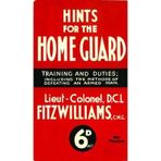 [( Hints for the Home Guard, 1940: Training and Duties: Including the Methods of Defeating an Armed Man )] [by: D. C. L Fitzwilliams] [Jun-2013]