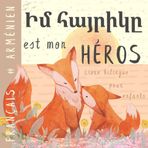 Իմ հայրիկը Livre bilingue ARMÉNIEN français pour enfants: Apprendre l'arménien Vocabulaire simple et facile à lire pour les débutants, Imagier pour papa, fils, fille
