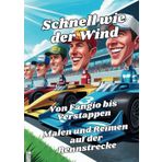 ✨ Schnell wie der Wind – Von Fangio bis Verstappen - Helden der Rennstrecke – Malbuch & Gedichte ✨: ✨ Von der Boxengasse ins Kinderzimmer – mit Stift, ... von 46 rasanten Legenden des Motorsports ✨