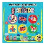 0-6 Yaş Şehirde Dünyayı Keşfedelim-0-6 Yaş Yayınları