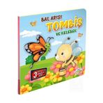 0-6 Yaş Yayınları Bal Arısı Tombiş Ve Kelebek / Hareketli Kitaplar Serisi