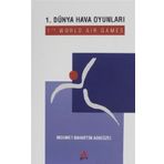 1. Dünya Hava Oyunları - Mehmet Bahattin Adıgüzel