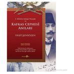 1. Dünya Savaşı Yılları ve Kafkas Cephesi Anıları - Vasfi Şensözen