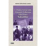 1. Dünya Savaşında Osmanlı Ordusuna Etki Etmiş Yahudiler - Merve Gönlühoş Elmas